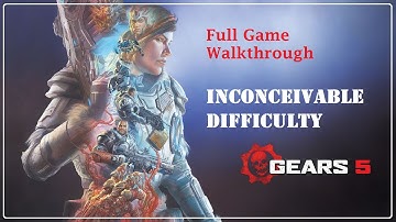 Gears 5 (INCONCEIVABLE Difficulty) Full Game Walkthrough