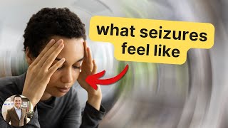 What Seizures Feel Like
