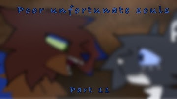 - [ Poor Unfortunate Souls ] - Part 11