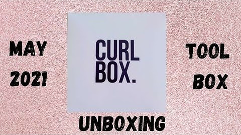 CurlBox Tool Box Unboxing | May 2021 CurlBox Unboxing | Natural Have Must Haves | Devine_Beauty77