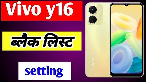Vivo y16 blacklist setting | Vivo y16 me number block unblock kaise kare