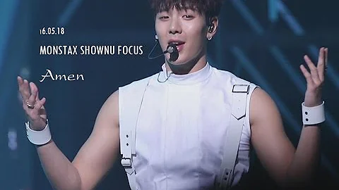 160518 몬스타엑스 셔누FOCUS :: Amen (MONSTAX SHOWNU FANCAM)