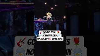 GUNS N' ROSES NOVEMBER RAIN EM HOLLYWOOD 🇺🇸 30 DE ABRIL #gunsnroses