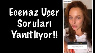 Ecenaz Ucer Soruları Yanıtlıyor