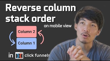 Reverse column stack order on mobile screen [ClickFunnels Tutorial]