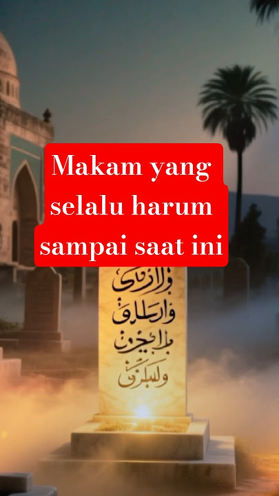 Makam yang selalu harum sampai saat ini#storytelling #sejarahislam #shorts