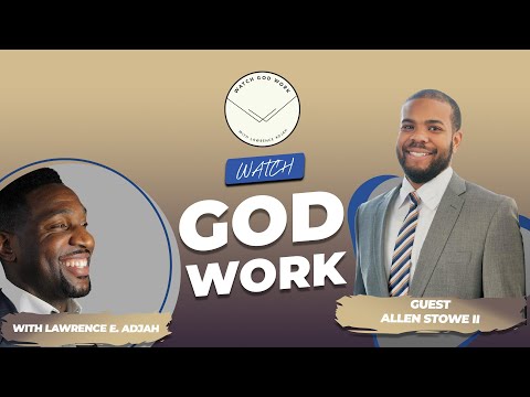 Allen Stowe Talks Power of Creative Stories, Radio, Divine Validation, Faith &More | Watch God Work