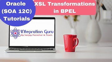 Oracle SOA 12C | XSL Transformations(XSLT) in BPEL | String Function Demo in XSLT | Easy Example