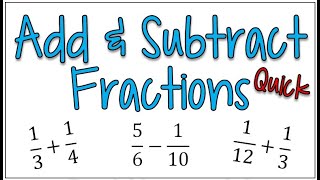 *Quick* How to Add & Subtract Fractions