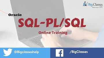 Oracle 11g Training - Oracle SQL - PL / SQL Training Tutorial - BigClasses
