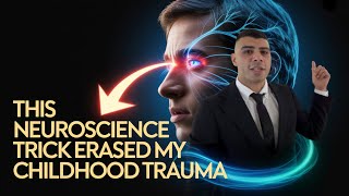 This Neuroscience Trick Erased My Childhood Trauma