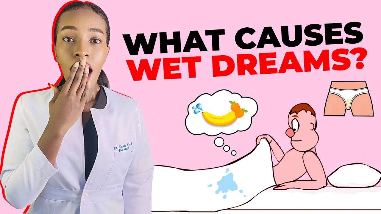 Wet Dreams Explained: Causes, Who Gets Them & What They Mean - YouTube