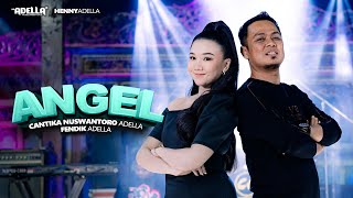 ANGEL - Cantika Adella Ft. Fendik Adella - OM ADELLA