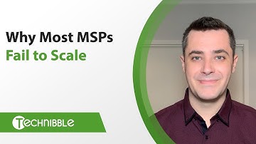 Why Most MSPs Fail to Scale  | Technibble