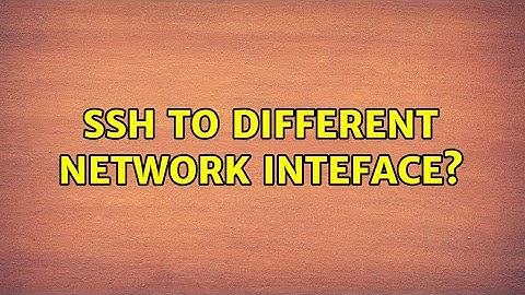 Ubuntu: ssh to different network inteface?
