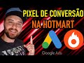 Pixel Google Ads na Hotmart para Afiliados