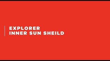 HOW TO REMOVE INNER SUN SHIELD LS2 EXPLORER