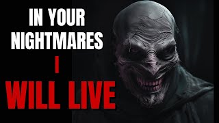 In Your Nightmares, I Will Live | Creepypasta Wiki | Scary Story Narration