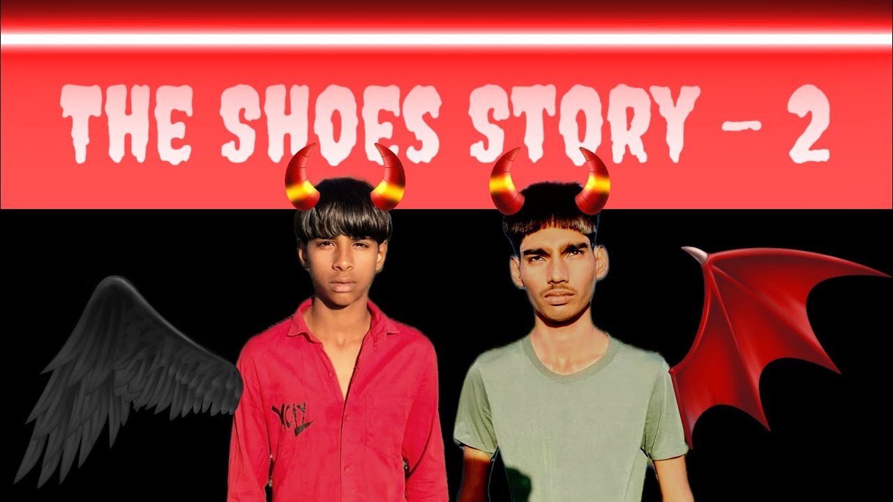 @Mdrteamacts /The Shoes Story 2/New Video presents /Short Movie/Film