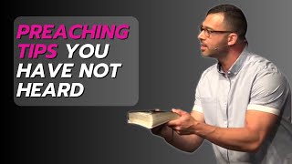 7 More Preaching Tips To Improve Your Next Sermon