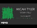 Micah tyler  story i tell audio