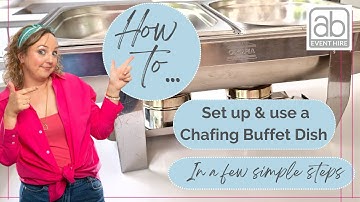 How to set up & use a Chafing Dish Set & Buffet Warmers for your party & event!  Part 1!