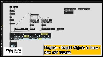 Playlist~ - Helpful Objects to Know - Max MSP Tutorial