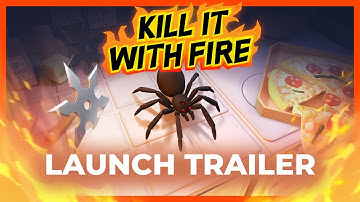 Kill It With Fire - Launch Trailer | PS4, X1, Switch, PC and Mobile