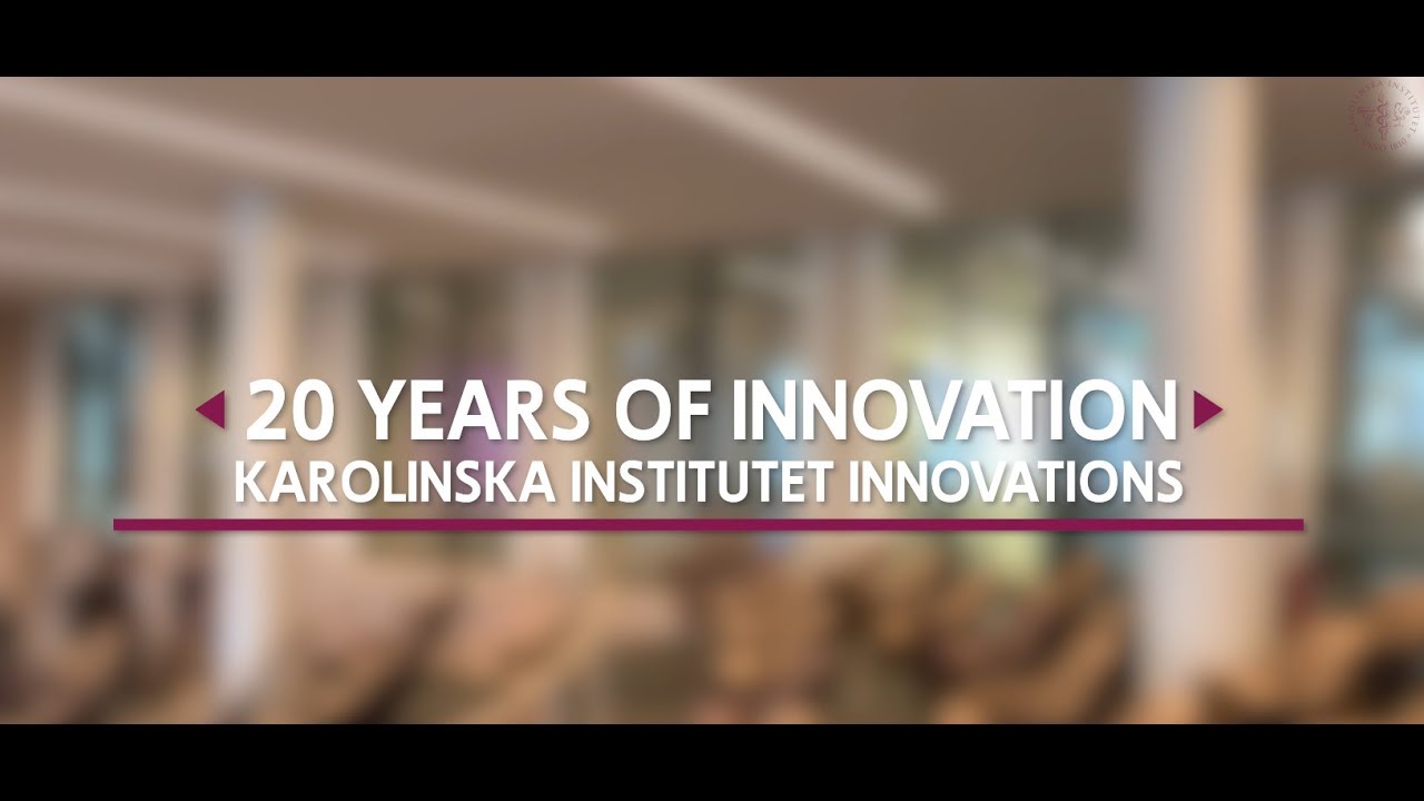 20 years of Innovation at Karolinska Institutet - YouTube