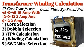 45-0-45 15A with 12-0-12 2A and 0-12 2A EI core transformer winding data | Winding calculation