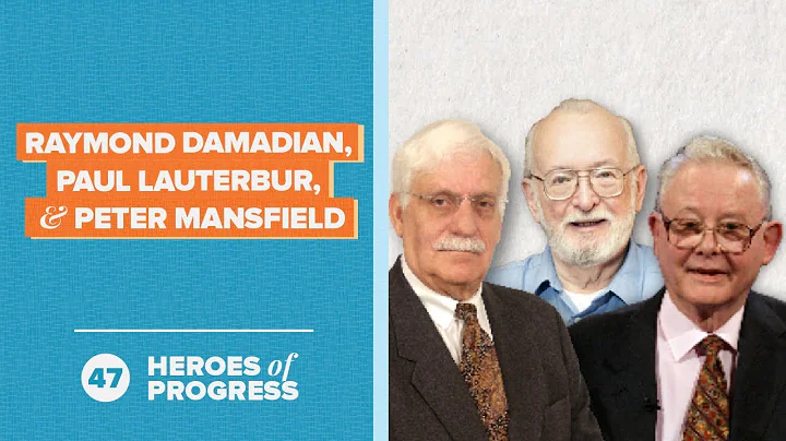 Damadian, Lauterbur, and Mansfield: MRI Machines | Heroes of Progress | Ep. 47