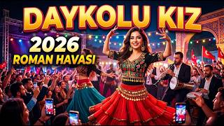 Daykolu Kız 2026 Roman Havası - Düğün Şarkısı Hit Olmaya Aday!