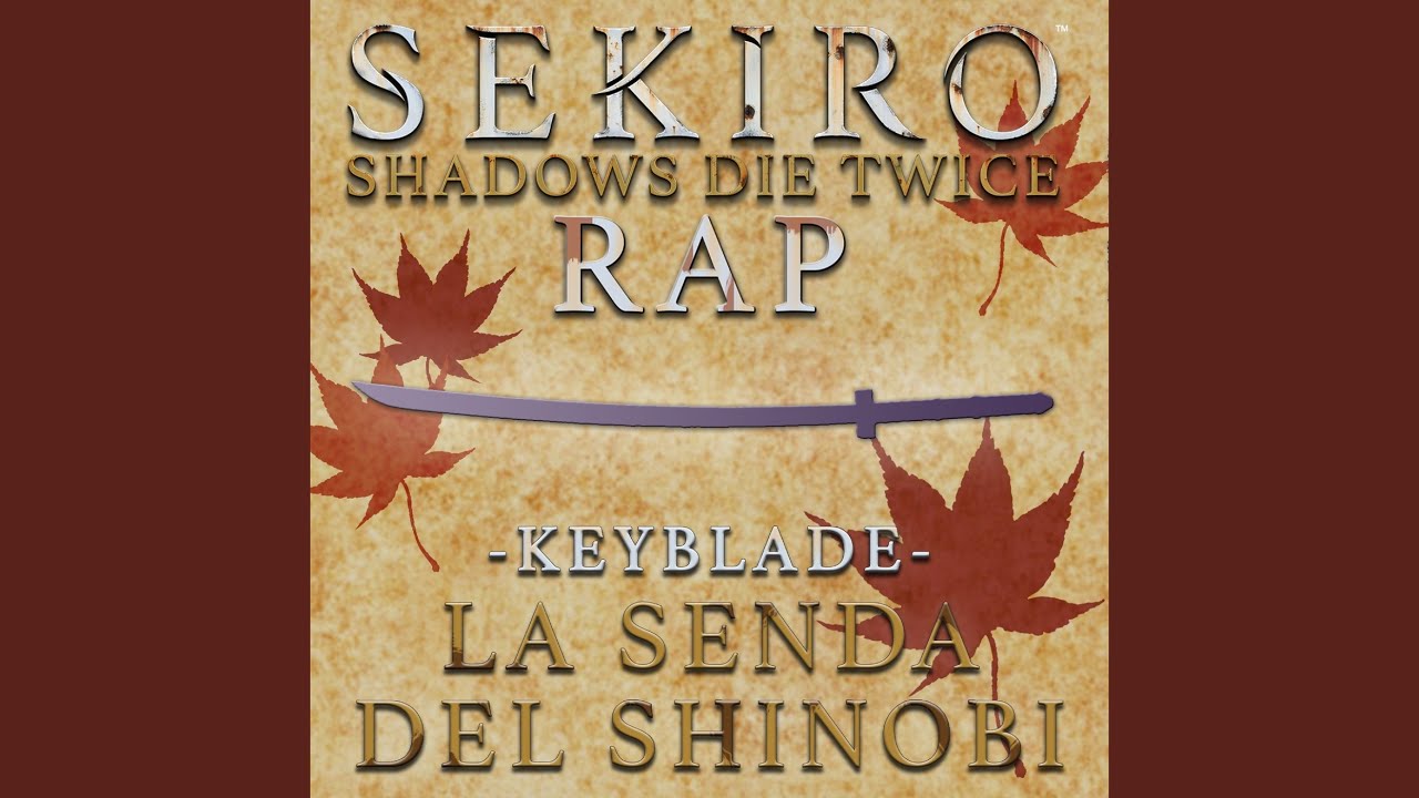 La Senda del Shinobi (Sekiro: Shadows Die Twice Rap)
