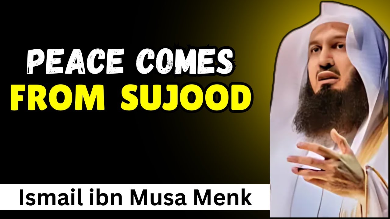 Your Peace Is in Sujood, Not in People – Mufti Menk Emotional Reminder