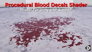 Procedural Blood Decal Shader For Unity - Showcase