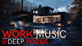 Music for Deep Work &amp; Focus | Maximize Productivity