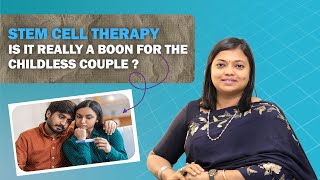 Can Stem Cell Therapy Treat Infertility? Facts for Couples | Dr. Archana S. Ayyanathan