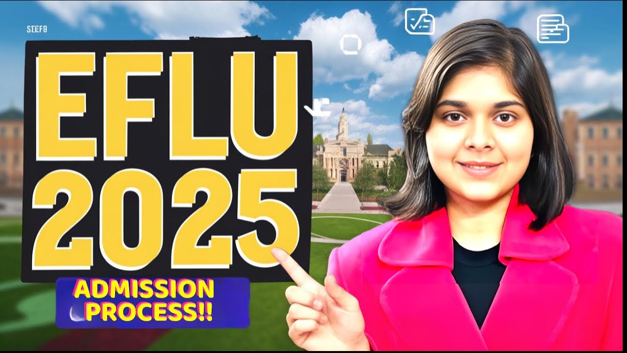 EFLU 2025 Admission Process Explained | CUET, Syllabus, Tips & FAQs ...