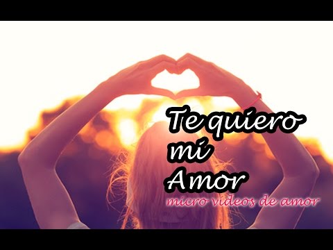 Te Quiero Mi Amor Que Tengas Un Buen Dia Youtube