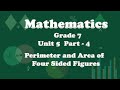 Grade 7 Mathematics Unit 5 Part 4 Perimeter And Area Of Four Sided Figures