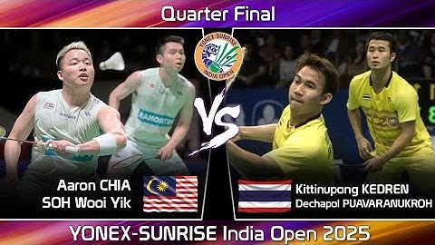 SUPER RALLY ! Aaron CHIA /SOH Wooi Yik vs K KEDREN /D PUAVARANUKROH | India Open 2025 Badminton