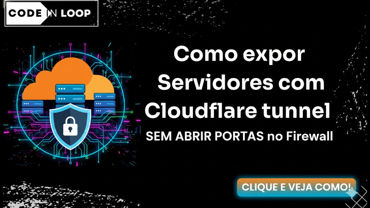 Cloudflare Tunnel: A Maneira SEGURA de Expor seu Servidor (Sem IP Fixo!)