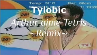 Arthur aime Tetris | Longue version ~Remix~