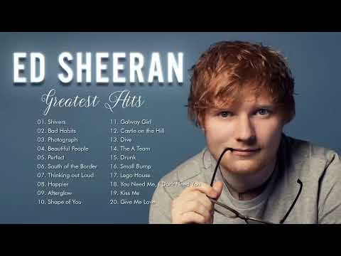 Ed Sheeran Greatest Hits Full Album 2022 - Ed Sheeran Best Songs Playlist 2022