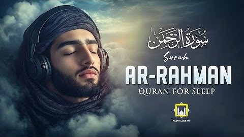 Surah Ar-Rahman سورة الرحمن | Divine Mercy, Beauty, Healing & Calm #SurahArRahman