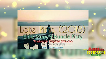 Eldiz Mune & Huncle Pisty - Late Pinis
