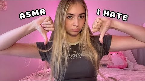 ASMR I Hate BUT You Might Love!