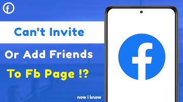 How To Fix Invite And Add Friends To Facebook Page Not Working 2023