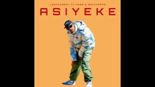 Asiyeke-Pcee Leemckrazy ft 031CHOPPA
