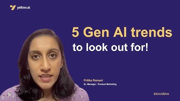 Top 5 Generative AI Trends l EP#05 of AI In A Blink l Yellow.ai